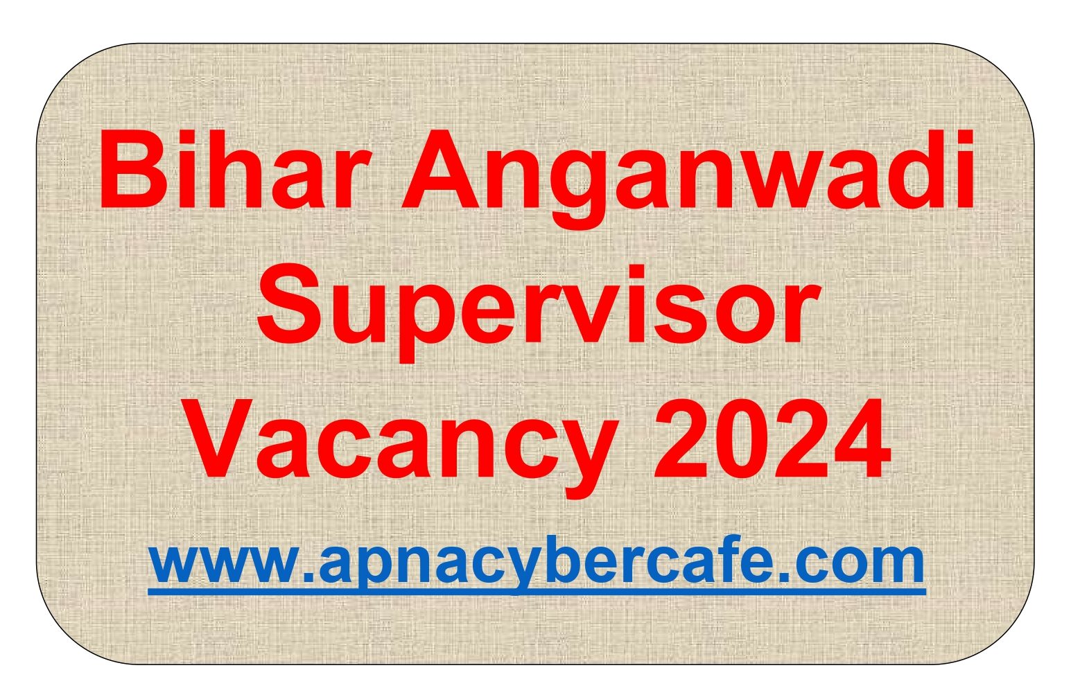 Bihar Anganwadi Supervisor Vacancy 2024